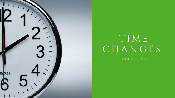 Time changes everything